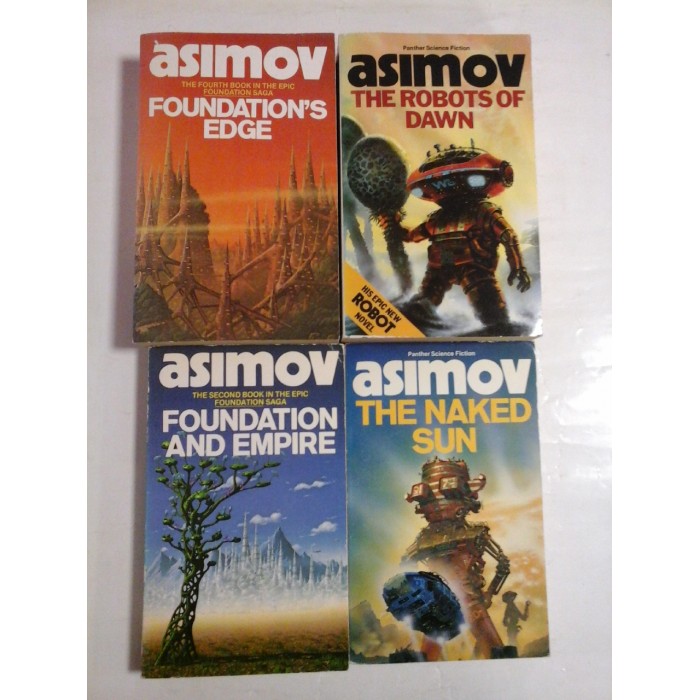   ASIMOV  -  FOUNDATION  AND EMPIRE // FOUNDATION'S  EDGE // THE  NAKED  SUN // THE  ROBOTS  OF DAWN  
